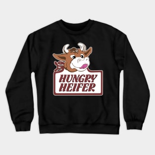 Hungry Heifer Crewneck Sweatshirt